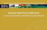 Buenas Prácticas Agrícolas (BPA)instrumentar programas sobre Buenas Prácticas Agrícolas (BPA) en conjunto con los distintos actores de la cadena agroalimentaria. Para acercarnos