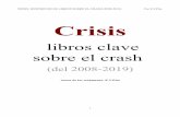 Crisis - WordPress.com · 2019-07-07 · CRISIS: RESÚMENES DE LIBROS SOBRE EL CRASH (2008-2019) Por E.V.Pita LA GLOBALIZACIÓN E INTERNET (2001-2008) El atentado de las Torres Gemelas