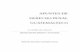 APUNTES DE DERECHO PENAL GUATEMALTECO · Al volver a leer la introducción a la primera edición de los “Apuntes de derecho penal guatemalteco”, no puedo menos que alegrarme por