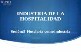INDUSTRIA DE LA HOSPITALIDAD...Contextualización Importancia La hotelería como industria ha logrado avances agigantados en cuanto a desarrollo de nueva tecnología puesta a su servicio.