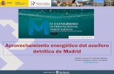 Aprovechamiento energético del acuífero detrítico …...II CONGRESO INTERNACIONAL MADRID SUBTERRA Madrid, 26 de octubre de 2017 Aprovechamiento energético del acuífero detrítico