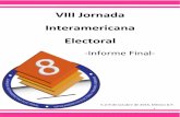 VIII Jornada Interamericana Electoral · Para determinar el tema que sería abordado durante la semana de la Jornada, se tomó en consideración los temas sugeridos durante la edición