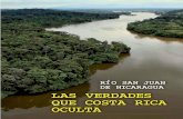 LAS VERDADES QUE COSTA RICA OCULTA · 2018-09-22 · 5 LAS VERDADES QUE COSTA RICA OCULTA Con el contenido de este documento se pretende ilustrar acciones de mala fe y evidenciar