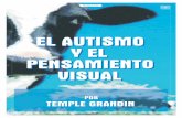 El autismo y el pensamiento v - Amplía tu Visiónampliatuvision.es/wp-content/uploads/2018/04/02.-El... · 2018-04-05 · creadoresadn.blogspot.com TEMPLE GRANDIN endoscorrales,demodoquelosanimalessepuedan