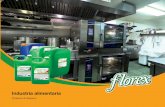 Industria alimentaria - Florex...Industria alimentaria La limpieza y desinfección de las superficies que han estado en contacto con materia orgánica representa un aspecto esencial
