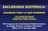 Dra. Carmen Pilar Simeón Servicio de Medicina Interna Hospital …somivran.es/fileadmin/reuniones/VIIICongreso/resumenes/E... · 2013-01-17 · ESCLEROSIS SISTÉMICA: ¿HACEMOS TODO