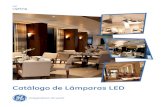 Catálogo de Lámparas LED · 2019-02-05 · Catálogo de Lámparas LED GE Lighting. innovación GE desarrollo de la tecnología de lámparas El fundador de GE, Thomas Edison, inventó