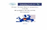 Guía “Cómo hacer negocios con la República Federal de ... de Comercio de Alemania 2014.pdf · - 1992 Tratado de la Unión Europea: El tratado de la Unión Europea es el sustrato