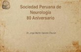 Sociedad Peruana de Neurología 80 Aniversariospneurologia.org.pe/wp-content/uploads/2019/04/... · 2019-04-19 · 24 PRIMERA CIRUGIA POR NEUROCIRUJANO EN EL PERU El Dr. E. Lyle GAGE