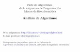 Análisis de Algoritmos - UMdis.um.es/~domingo/apuntes/AlgBio/1213/analisis.pdf · › Análisis de algoritmos: recursos necesarios para resolver el problema con el algoritmo elegido.
