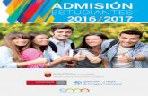 Guía de admisión Curso 2016/2017 · 2016-07-08 · 5) Hayan superado la prueba de acceso a la universidad para mayores de 25 años. 6) Superen la prueba de acceso a la universidad
