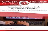 13 de Septiembre de 2017 Reglamento en Materia de Informática … · administración municipal de San Julián, Jalisco. Artículo 2°. La Dirección de Informática tiene como facultad