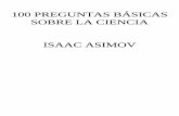 100 PREGUNTAS BÁSICAS SOBRE LA CIENCIA ISAAC ASIMOV · 2016-07-20 · Título original: Please Explain (Publicado en inglés por la Editorial Houghton Mifflin Company) Traductor: