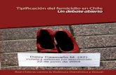 Tipifi cación del femicidio en Chile Un debate abierto · Memorial a las mujeres víctimas de femicidio. ... hacia el reconocimiento y visibilización pública de la violencia contra