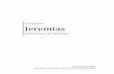La Santa Biblia Jeremías - curas.com.ar Jeremias.pdf · 2019-05-20 · kilómetros al norte de Jerusalén, y fue destinado por Dios desde el seno materno para el cargo de Profeta