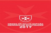 ORDEN DE MALTA ESPAÑA MEMORIA DE ACTIVIDADES 2017 · 2018-07-10 · MEMORIA DE ACTIVIDADES 2017 1 Un año más tengo el honor de presentar la Memoria anual de las Actividades impulsadas
