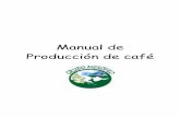 Manual de Produccion de café - Infocafesinfocafes.com/portal/wp-content/uploads/2016/01/manualcafe.pdf · las dos primeras fases de capacitación para el fortalecimiento técnico