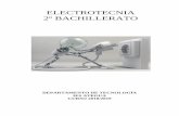 ELECTROTECNIA 2º BACHILLERATO · 2018-12-13 · La Electrotecnia es una materia de libre configuración autonómica de segundo curso de Bachillerato. Con ella se da respuesta a esta