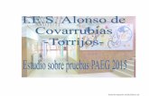 PAEG 2015 a1 - Castilla-La Manchaies-covarrubias.centros.castillalamancha.es/sites/ies...UNIVERSIDAD DE CASTILLA LA MANCHA Fecha: 17/07/2015 COMPARATIVA IES ALONSO DE COVARRUBIAS Asignatura