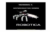 Experimentos de Robotica · 2009-03-12 · Experimentos para Ferias de Ciencias - M. Vargas Pagina 119 COMO SE ARMA 1 2N3904, dobla la pata del medio hacia ti. Las letras del transistor