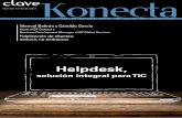 Helpdesk,...clave La revista de Konecta sobre las claves del outsourcing Número 13 / Enero 2014 Helpdesk, solución integral para TIC Manuel Beltrán y Cándido García Head of BT