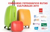 CONCURSO FOTOGRÁFICO RUTAS CULTURALES 2019 · 2019-11-27 · categorÍa: viajar con los cinco sentidos fotografÍa ganadora. pilar sánchez muñoz. categorÍa: compaÑeros de viaje