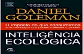 AUTOR BEST-SELLER DE INTELIGÊNCIA SOCIAL DANIEL GOLEMAN O impacto do que consumimos e as mudanças que podem melhorar o planeta INTELIGÊNCIA