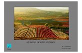 UN POCO DE VINO ESPAÑOL - amnesiainternational.net españoles.pdf · habían creado los los vinos originales, en un largo tiempo de fabricación o cultivo. Pero una D.O. es mucho
