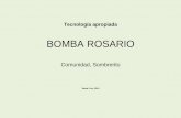 BOMBA ROSARIO · El proceso constructivo de la bomba rosario se describe en cuatro pasos de elaboración y trabajo comunal. Estos describen la secuencia de las actividades que se
