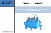 Manual de Instalación, Operación y Mantenimiento– FMA 10000 …stf-filtros.com/phocadownload/manual_eng/FMA 10000 MANUAL... · 2014-06-05 · manual de instalación, operación