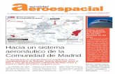 Hacia un sistema Comunidad de Madrid · 2019-06-27 · Además del futuro aero-puerto de Campo Real, complementario del de Ba-rajas, la Comunidad madri-leña prepara en estos días