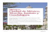 México: Ciudad de México, Morelia, Janitzio y Guadalajara · de los episodios más relevantes de la historia de México. Asimismo, en ellas podrás contemplar los lujosos aposentos
