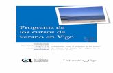 Programa de los cursos de verano en Vigo · (clases de lengua y cultura, clases de iniciación a la docencia, prácticas y actividades organizadas durante la semana). La asistencia
