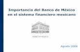 Importancia del Banco de México en el sistema financiero ...I. Fundamentos legales Finalidades del Banco de México (Artículo 2, Ley del Banco de México): ... Los mercados financieros