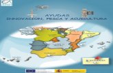 INNOVACION, PESCA Y ACUICULTURA...la acuicultura de Canarias, incluidas en el Programa Operativo para España del Fondo Europeo de Pesca, para el período de programación 2014-2020,