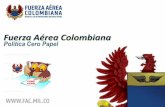 Fuerza Aérea Colombiana · CARTILLA BUENAS PRÁCTICAS (Política Cero Papel-Gobierno en Línea) INTRODUCCIÓN Las campañas de tipo cultural para la reducción del consumo de papel