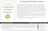 La dignidad del habla andaluza - Almuzara librosgrupoalmuzara.com/libro/9788417418083_ficha.pdf · lejos de lo que creen esa mayoría que nos desprecia, el habla andaluza, además