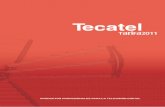 tecatel-tarifa-2011 - Reformas y rehabilitaciones · 2011-12-29 · cualquier punto de la Península, quedando excluidos las antenas parabólicas de diámetro superior a 1 metro,