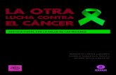 lucha contra el cáncer...lo promueven (por ejemplo, el Papanicolaou y la Inspección Visual con Ácido Acético (IVAA)), la cadena de atención que debe llevar desde la detección