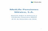 MetLife Pensiones México, S.A. · Instituciones de Seguros y Fianzas (LISF) y en la Circular Única de Seguros y Fianzas (CUSF). La empresa administra actualmente solo los recursos