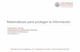 Matematicas para Proteger la Informaciondiarium.usal.es/delrey/files/2013/12/Matematicas-para-Proteger-la-Informacion-charla.pdfparecidos a las funciones resumen pero con la diferencia