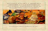 RESTITUCIÓN DE LA MEMORIA HISTÓRICA Y LA IDENTIDAD ... DE LA... · RESUMEN El Estado mexicano le ha amputado la memoria histórica y la identidad ... instituciones, ha exaltado