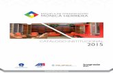 CATÁLOGO INSTITUCIONAL 2015 - Escuela de Comunicación …monicaherrera.edu.sv/docs/catalogo_institucional2015.pdf · 2016-03-22 · estudiantes que presentan iniciativas de negocios.