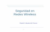 Seguridad en Redes Redes WirelessWireless802.11i (2) • Utiliza autenticación 802.1x, distribución de claves y nuevos mecanismos de integridad y privacidadnuevos mecanismos de integridad