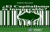 Cédric Durand ¿El Capitalismo es insuperable? · oportuna. En un mundo donde el sistema financiero internacional y su expresión más cruel, los fondos especulativos (buitre), parecen