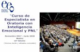 Curso de Especialista en Oratoria con Inteligencia Emocional y PNL · 2017-10-30 · “Curso de Especialista en Oratoria con Inteligencia Emocional y PNL” Noviembre 2017 - Junio