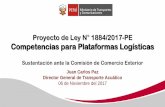 Proyecto de Ley N 1884/2017-PE Competencias para ... · PDF file 2. Provisión de infraestructura: Plataformas Logísticas . Tipos de Plataformas Logísticas 9 Zonas de Actividades