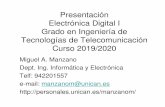 Presentación Electrónica Digital I Grado en …Presentación Electrónica Digital I Grado en Ingeniería de Tecnologías de Telecomunicación Curso 2019/2020 Miguel A. Manzano Dept.