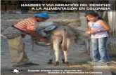 Bogotá - Marzo de 2010 - FIAN International...Bogotá - Marzo de 2010 HAMBRE Y VULNERACIÓN DEL DERECHO A LA ALIMENTACIÓN EN COLOMBIA Segundo Informe sobre la situación del Derecho