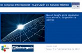 III Congreso Internacional - Supervisión del Servicio Eléctrico · 2018-10-25 · La gestión de activos es el conjunto de actividades y prácticas, sistemáticas y coordinadas,